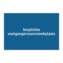 Verplichte voetgangersoversteekplaats & Verplichte voetgangersoversteekplaats