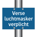 Verse luchtmasker verplicht & Verse luchtmasker verplicht & Verse luchtmasker verplicht