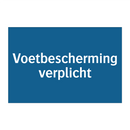 Voetbescherming verplicht & Voetbescherming verplicht & Voetbescherming verplicht