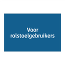 Voor rolstoelgebruikers & Voor rolstoelgebruikers & Voor rolstoelgebruikers