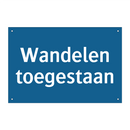 Wandelen toegestaan & Wandelen toegestaan & Wandelen toegestaan & Wandelen toegestaan