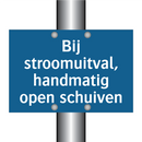 Bij stroomuitval, handmatig open schuiven & Bij stroomuitval, handmatig open schuiven