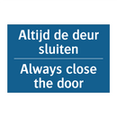 Altijd de deur sluiten - Always close the door & Altijd de deur sluiten - Always close the door