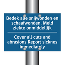 Bedek alle snijwonden en schaafwonden. /.../ - Cover all cuts and abrasions Report /.../
