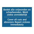Bedek alle snijwonden en schaafwonden. /.../ - Cover all cuts and abrasions Report /.../
