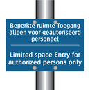Beperkte ruimte Toegang alleen /.../ - Limited space Entry for authorized /.../