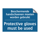 Beschermende handschoenen moeten /.../ - Protective gloves must be used