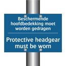 Beschermende hoofdbedekking moet /.../ - Protective headgear must be worn /.../