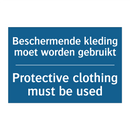 Beschermende kleding moet worden /.../ - Protective clothing must be used /.../