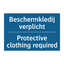Beschermkledij verplicht - Protective clothing required