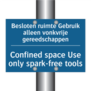 Besloten ruimte Gebruik alleen /.../ - Confined space Use only spark-free /.../
