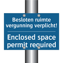 Besloten ruimte vergunning verplicht! /.../ - Enclosed space permit required
