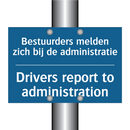 Bestuurders melden zich bij de /.../ - Drivers report to administration /.../
