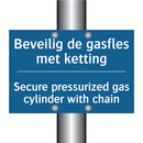 Beveilig de gasfles met ketting /.../ - Secure pressurized gas cylinder /.../