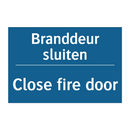 Branddeur sluiten - Close fire door & Branddeur sluiten - Close fire door