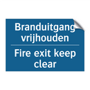 Branduitgang vrijhouden - Fire exit keep clear & Branduitgang vrijhouden - Fire exit keep clear
