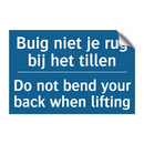 Buig niet je rug bij het tillen /.../ - Do not bend your back when lifting /.../