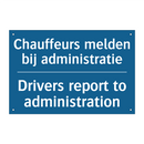 Chauffeurs melden bij administratie /.../ - Drivers report to administration /.../