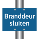 Branddeur sluiten & Branddeur sluiten & Branddeur sluiten & Branddeur sluiten & Branddeur sluiten