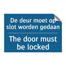 De deur moet op slot worden gedaan /.../ - The door must be locked