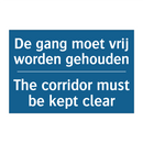 De gang moet vrij worden gehouden /.../ - The corridor must be kept clear /.../