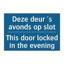 Deze deur 's avonds op slot - This door locked in the evening /.../