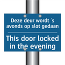 Deze deur wordt 's avonds op slot /.../ - This door locked in the evening /.../