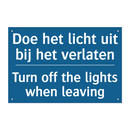 Doe het licht uit bij het verlaten /.../ - Turn off the lights when leaving /.../