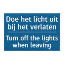 Doe het licht uit bij het verlaten /.../ - Turn off the lights when leaving /.../