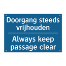 Doorgang steeds vrijhouden - Always keep passage clear