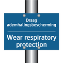 Draag ademhalingsbescherming - Wear respiratory protection