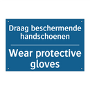 Draag beschermende handschoenen /.../ - Wear protective gloves
