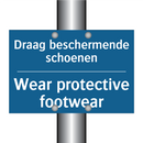 Draag beschermende schoenen - Wear protective footwear