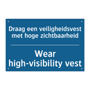 Draag een veiligheidsvest met /.../ - Wear high-visibility vest