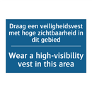 Draag een veiligheidsvest met /.../ - Wear a high-visibility vest in /.../