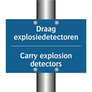 Draag explosiedetectoren - Carry explosion detectors