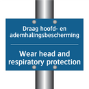 Draag hoofd- en ademhalingsbescherming /.../ - Wear head and respiratory protection /.../