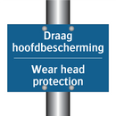 Draag hoofdbescherming - Wear head protection & Draag hoofdbescherming - Wear head protection