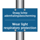 Draag lichte ademhalingsbescherming /.../ - Wear light respiratory protection /.../