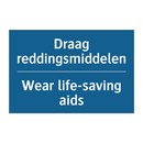 Draag reddingsmiddelen - Wear life-saving aids & Draag reddingsmiddelen - Wear life-saving aids