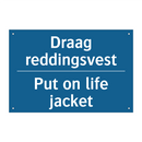 Draag reddingsvest - Put on life jacket & Draag reddingsvest - Put on life jacket