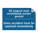 Elk ongeval moet onmiddellijk /.../ - Every accident must be reported /.../
