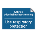 Gebruik ademhalingsbescherming - Use respiratory protection