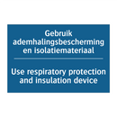 Gebruik ademhalingsbescherming /.../ - Use respiratory protection and /.../