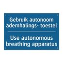 Gebruik autonoom ademhalings- /.../ - Use autonomous breathing apparatus /.../