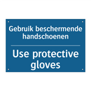 Gebruik beschermende handschoenen /.../ - Use protective gloves