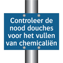 Controleer de nood douches voor het vullen van chemicaliën