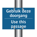 Gebruik deze doorgang - Use this passage & Gebruik deze doorgang - Use this passage