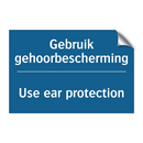 Gebruik gehoorbescherming - Use ear protection & Gebruik gehoorbescherming - Use ear protection