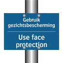 Gebruik gezichtsbescherming - Use face protection